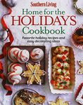 Southern Living Home for the Holidays Cookbook: Favorite holiday recipes and easy decorating ideas