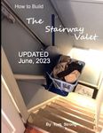 How to Build the Stairway Valet: A dumbwaiter for the basement stairs