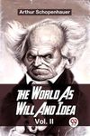 The World As Will And Idea Vol.ll Arthur Schopenhauer