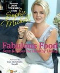 Fabulous Food: Sexy Recipes for Healthy Living