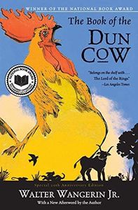The Book of the Dun Cow: Chauntecleer the Rooster's Kingdom of Speaking Animals Keeps Evil Imprisoned - Until Wyrm Breaks Free
