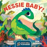 Nessie Baby!: A Hazy Dell Flap Book: 6