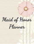 Maid of Honor Planner: Wedding To-Do List and Task Tracker- Gifts for Maid of Honor Organizer Planner. Bridal Party Notebook with Helpful Planning guides!