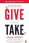 Give and Take: Why Helping Others Drives Our Success