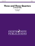 Three and Three Quarters: A Trivial Trifle for 3 Flutes; Medium: A Trivial Trifle, Score & Parts (Eighth Note Publications)