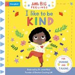 I Like to be Kind (Campbell Little Big Feelings, 1)