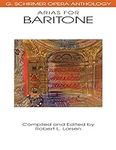 Arias for Baritone: G. Schirmer Ope