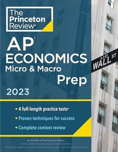 Princeton Review AP Economics Micro & Macro Prep, 2023: 4 Practice Tests + Complete Content Review + Strategies & Techniques