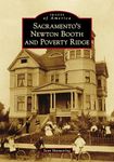 Sacramento's Newton Booth and Poverty Ridge (Images of America)