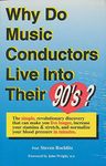 Why Do Music Conductors Live into Their 90'S?: The Simple, Revolutionary Discovery That Can Make You Live Longer, Increase Your Stamina & Stretch