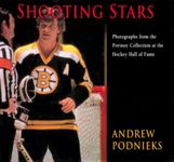 Shooting Stars: Photographs from the Portnoy Collection at the Hockey Hall of Fame