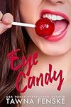 Eye Candy (Sugar & Spice Erotic Rom