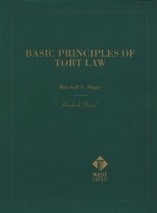 Basic Principles of Tort Law (Hornbook Series; Student Edition)