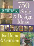 750 Styles & Design Ideas for Home & Garden (Country Living)