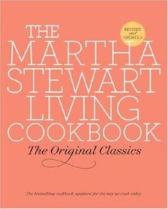 The Martha Stewart Living Cookbook: The Original Classics