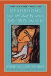 Meditations for Women Who Do Too Mu