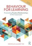 Behaviour for Learning: Promoting Positive Relationships in the Classroom