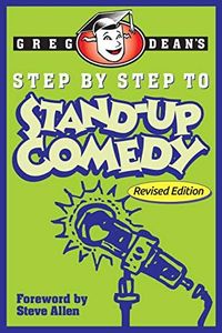 Step by Step to Stand-Up Comedy: The Comedians’ Career Path from Beginner to Professional Jobs