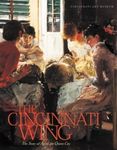 The Cincinnati Wing: The Story of Art in the Queen City (Ohio Bicentennial (Hardcover))