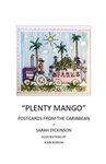 PLENTY MANGO: POSTCARDS FROM THE CARIBBEAN