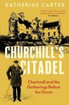 Churchill's Citadel: Chartwell and 