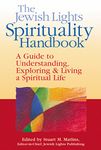 Jewish Lights Spirituality Handbook: A Guide to Understanding, Exploring & Living a Spiritual Life