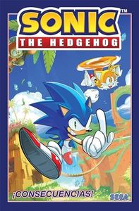 Sonic the Hedgehog, Vol. 1: ¡Consecuencias! (Sonic The Hedgehog, Vol 1: Fallout! Spanish Edition): ¡Consecuencias!/ Fallout!