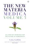 The New Materia Medica: Volume III: All-new Key Remedies for the Future of Homoeopathy (New Materia Medica, 3)