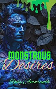 Monstrous Desires 1 : Exploring forbidden depths