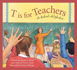 T Is for Teachers: A School Alphabet