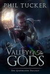 The Valley of the Gods (Godsblood Book 3)