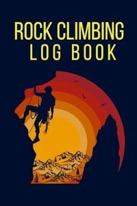 Rock Climbing Log Book: Cute Journal Gift for Mountain and Rock Climbers and Mountaineers to Track and Record Their Climbing Adventures