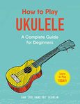 HOW TO PLAY UKULELE