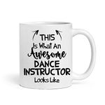 Misaavi This is What an Awesome Dance Instructor Looks Like, Choose Your Favorite from List, Best Coffee Mug Gift Idea 11oz/325ml Ceramic Coffee/Tea/Milk Mug. (Dance Instructor)