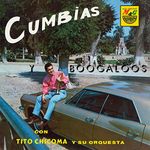 Cumbias Y Boogaloos (Vinyl)