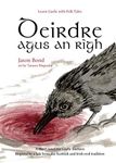 Deirdre agus an Rìgh: A short novel for Gaelic learners (Learn Gaelic with Folk Tales Book 2) (Scots Gaelic Edition)