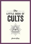 The Little Book of Cults: A Pocket