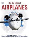 The Big Book of Airplanes (DK Big B
