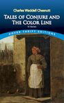 Tales of Conjure and The Color Line: 10 Stories (Thrift Editions)