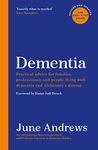 Dementia: The One-Stop Guide: Practical advice for families, professionals and people living with dementia and Alzheimer’s disease: Updated Edition (One Stop Guides)