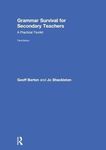 Grammar Survival for Secondary Teachers: A Practical Toolkit