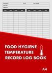 Food Hygiene Temperature Record Log Book: Temperature Log Book Record for Food Safety | Fridge/Freezer Temp Recording Log Book | Perfect for Kitchens, Restaurants, Catering Business, Cold Room & Home