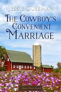 The Cowboy's Convenient Marriage (Sweet Water Ranch Western Cowboy Romance Book 5)