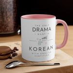 CRAFT MANIACS The Only Drama I Want is Korean Printed Inner & Colored Rim Pink Stylish Tea/Coffee Mug Microwave & Dishwasher Safe 350 ML Mug