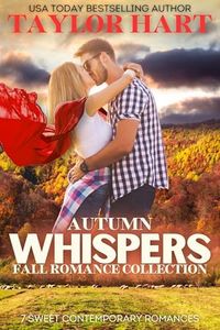 Autumn Whispers Fall Romance Collection: 7 Sweet Contemporary Romances