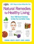 Natural Remedies for Healthy Living: Over 100 Smart Solutions to Help You Live Better Today