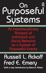 On Purposeful Systems: An Interdisciplinary Analysis of Individual and Social Behavior as a System of Purposeful Events