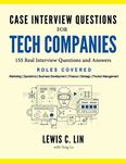 Case Interview Questions for Tech Companies: 155 Real Interview Questions and Answers