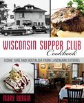 Wisconsin Supper Club Cookbook: Ico