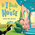 If I Built a House [Paperback] Chris Van Dusen